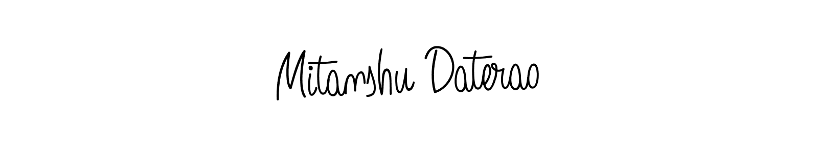 Make a short Mitanshu Daterao signature style. Manage your documents anywhere anytime using Angelique-Rose-font-FFP. Create and add eSignatures, submit forms, share and send files easily. Mitanshu Daterao signature style 5 images and pictures png