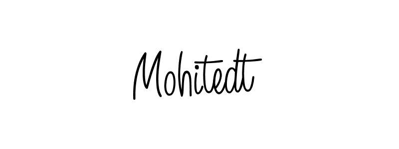 Use a signature maker to create a handwritten signature online. With this signature software, you can design (Angelique-Rose-font-FFP) your own signature for name Mohitedt. Mohitedt signature style 5 images and pictures png