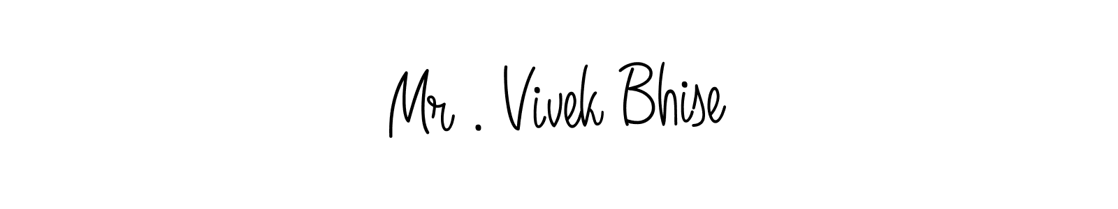 Make a beautiful signature design for name Mr . Vivek Bhise. With this signature (Angelique-Rose-font-FFP) style, you can create a handwritten signature for free. Mr . Vivek Bhise signature style 5 images and pictures png