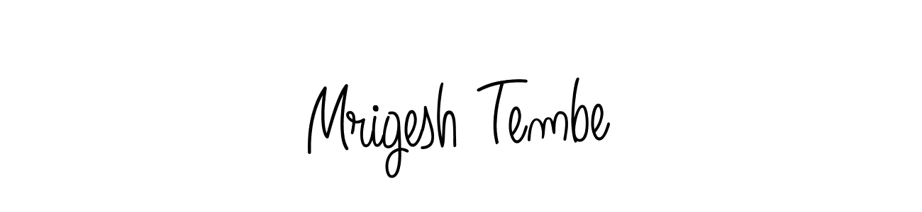 You should practise on your own different ways (Angelique-Rose-font-FFP) to write your name (Mrigesh Tembe) in signature. don't let someone else do it for you. Mrigesh Tembe signature style 5 images and pictures png