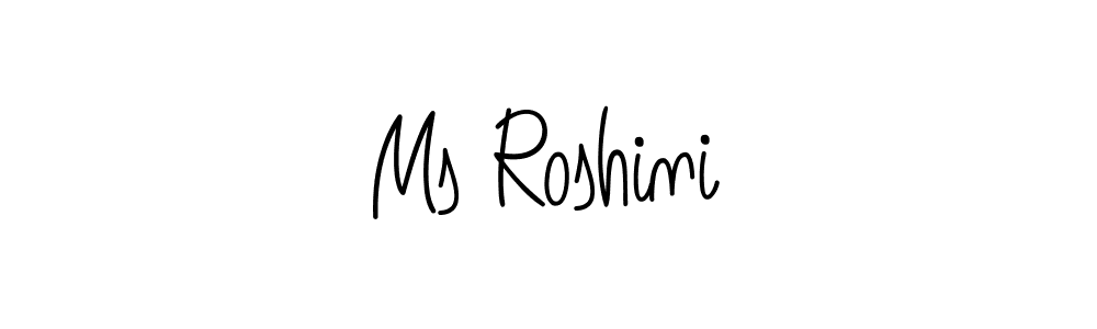 Make a beautiful signature design for name Ms Roshini. With this signature (Angelique-Rose-font-FFP) style, you can create a handwritten signature for free. Ms Roshini signature style 5 images and pictures png