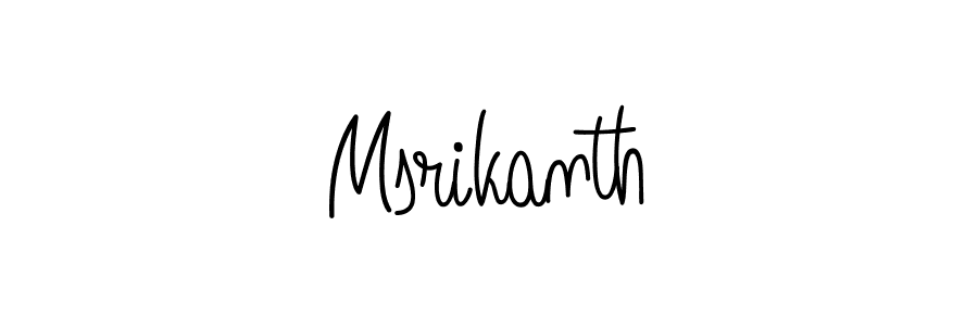 Make a beautiful signature design for name Msrikanth. With this signature (Angelique-Rose-font-FFP) style, you can create a handwritten signature for free. Msrikanth signature style 5 images and pictures png