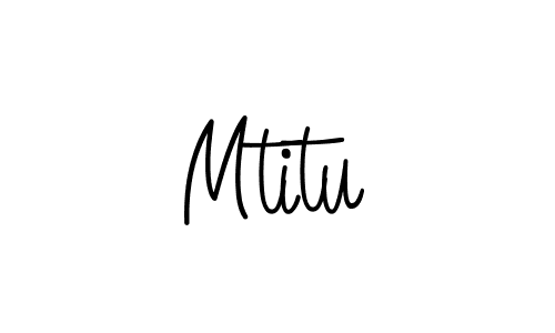 Use a signature maker to create a handwritten signature online. With this signature software, you can design (Angelique-Rose-font-FFP) your own signature for name Mtitu. Mtitu signature style 5 images and pictures png