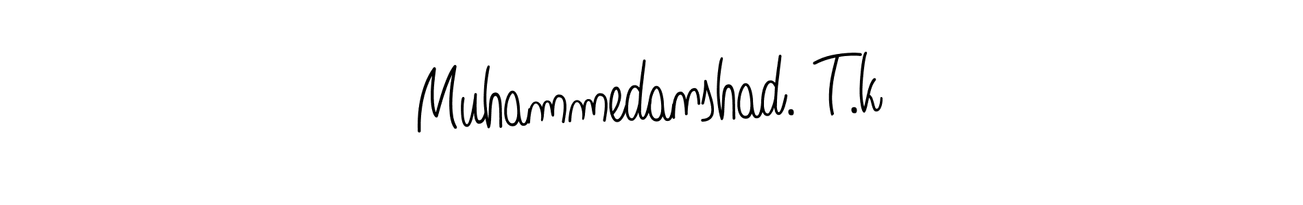 How to make Muhammedanshad. T.k signature? Angelique-Rose-font-FFP is a professional autograph style. Create handwritten signature for Muhammedanshad. T.k name. Muhammedanshad. T.k signature style 5 images and pictures png