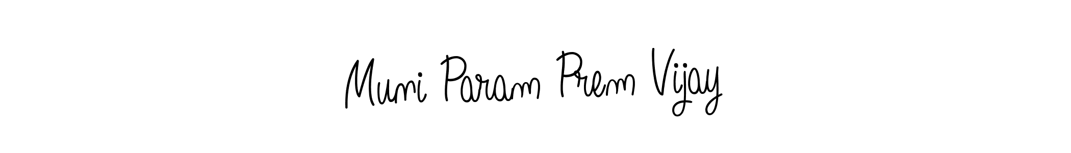 Make a beautiful signature design for name Muni Param Prem Vijay. Use this online signature maker to create a handwritten signature for free. Muni Param Prem Vijay signature style 5 images and pictures png