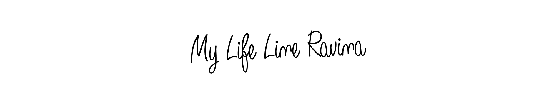 Make a beautiful signature design for name My Life Line Ravina. Use this online signature maker to create a handwritten signature for free. My Life Line Ravina signature style 5 images and pictures png