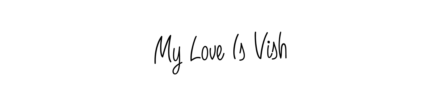 See photos of My Love Is Vish official signature by Spectra . Check more albums & portfolios. Read reviews & check more about Angelique-Rose-font-FFP font. My Love Is Vish signature style 5 images and pictures png
