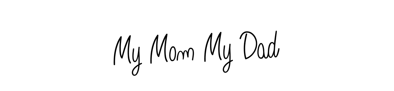 Make a beautiful signature design for name My Mom My Dad. Use this online signature maker to create a handwritten signature for free. My Mom My Dad signature style 5 images and pictures png