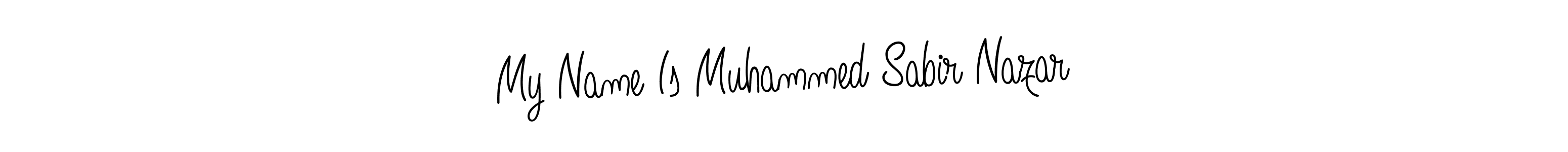 Create a beautiful signature design for name My Name Is Muhammed Sabir Nazar. With this signature (Angelique-Rose-font-FFP) fonts, you can make a handwritten signature for free. My Name Is Muhammed Sabir Nazar signature style 5 images and pictures png