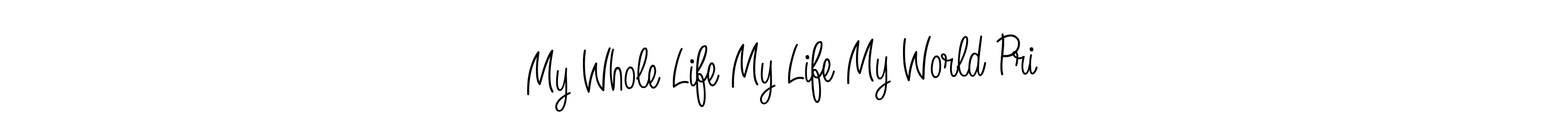 My Whole Life My Life My World Pri stylish signature style. Best Handwritten Sign (Angelique-Rose-font-FFP) for my name. Handwritten Signature Collection Ideas for my name My Whole Life My Life My World Pri. My Whole Life My Life My World Pri signature style 5 images and pictures png