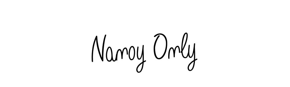 Nanoy Only stylish signature style. Best Handwritten Sign (Angelique-Rose-font-FFP) for my name. Handwritten Signature Collection Ideas for my name Nanoy Only. Nanoy Only signature style 5 images and pictures png