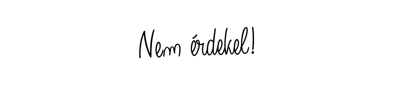The best way (Angelique-Rose-font-FFP) to make a short signature is to pick only two or three words in your name. The name Nem érdekel! include a total of six letters. For converting this name. Nem érdekel! signature style 5 images and pictures png