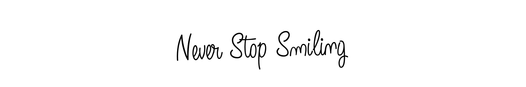 It looks lik you need a new signature style for name Never Stop Smiling. Design unique handwritten (Angelique-Rose-font-FFP) signature with our free signature maker in just a few clicks. Never Stop Smiling signature style 5 images and pictures png
