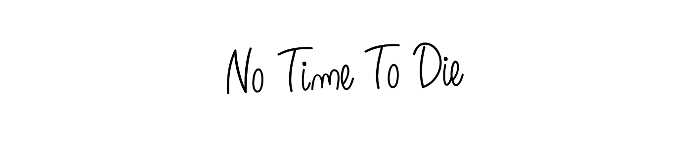 How to make No Time To Die name signature. Use Angelique-Rose-font-FFP style for creating short signs online. This is the latest handwritten sign. No Time To Die signature style 5 images and pictures png