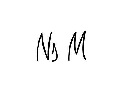 Create a beautiful signature design for name Ns M. With this signature (Angelique-Rose-font-FFP) fonts, you can make a handwritten signature for free. Ns M signature style 5 images and pictures png