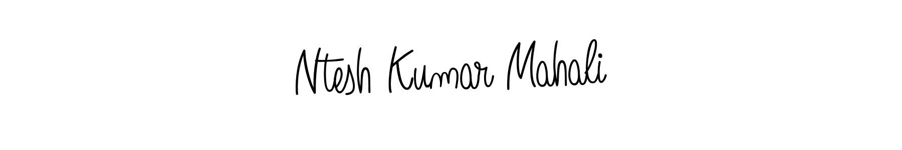 Ntesh Kumar Mahali stylish signature style. Best Handwritten Sign (Angelique-Rose-font-FFP) for my name. Handwritten Signature Collection Ideas for my name Ntesh Kumar Mahali. Ntesh Kumar Mahali signature style 5 images and pictures png