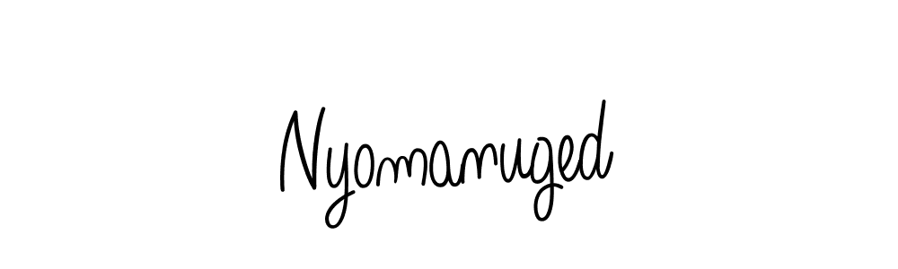 Create a beautiful signature design for name Nyomanuged. With this signature (Angelique-Rose-font-FFP) fonts, you can make a handwritten signature for free. Nyomanuged signature style 5 images and pictures png