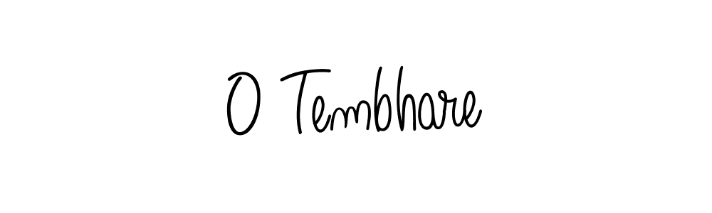 Once you've used our free online signature maker to create your best signature Angelique-Rose-font-FFP style, it's time to enjoy all of the benefits that O Tembhare name signing documents. O Tembhare signature style 5 images and pictures png