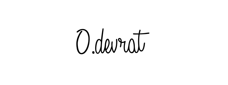 You should practise on your own different ways (Angelique-Rose-font-FFP) to write your name (O.devrat) in signature. don't let someone else do it for you. O.devrat signature style 5 images and pictures png