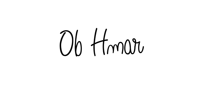 Make a beautiful signature design for name Ob Hmar. With this signature (Angelique-Rose-font-FFP) style, you can create a handwritten signature for free. Ob Hmar signature style 5 images and pictures png