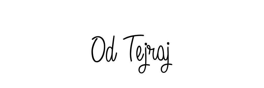 Create a beautiful signature design for name Od Tejraj. With this signature (Angelique-Rose-font-FFP) fonts, you can make a handwritten signature for free. Od Tejraj signature style 5 images and pictures png
