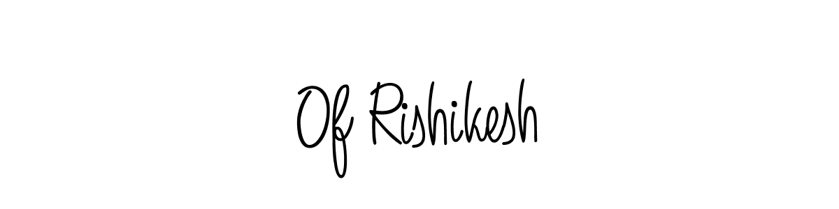 It looks lik you need a new signature style for name Of Rishikesh. Design unique handwritten (Angelique-Rose-font-FFP) signature with our free signature maker in just a few clicks. Of Rishikesh signature style 5 images and pictures png