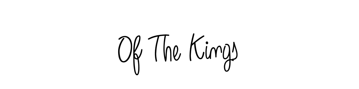 Make a beautiful signature design for name Of The Kings. With this signature (Angelique-Rose-font-FFP) style, you can create a handwritten signature for free. Of The Kings signature style 5 images and pictures png