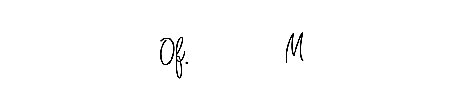 Check out images of Autograph of Of.           M name. Actor Of.           M Signature Style. Angelique-Rose-font-FFP is a professional sign style online. Of.           M signature style 5 images and pictures png