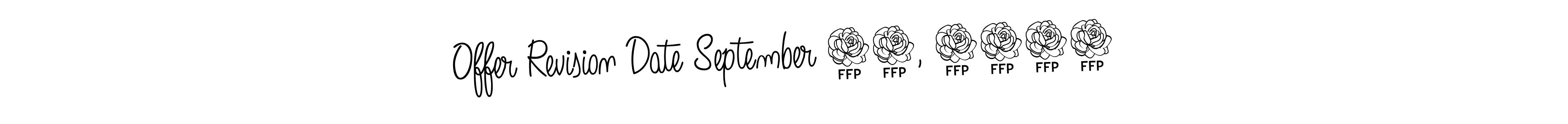 Design your own signature with our free online signature maker. With this signature software, you can create a handwritten (Angelique-Rose-font-FFP) signature for name Offer Revision Date September 16, 2024. Offer Revision Date September 16, 2024 signature style 5 images and pictures png