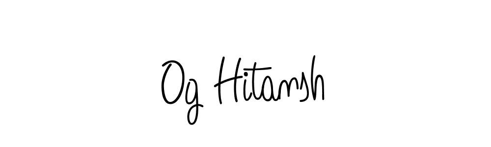 How to make Og Hitansh signature? Angelique-Rose-font-FFP is a professional autograph style. Create handwritten signature for Og Hitansh name. Og Hitansh signature style 5 images and pictures png