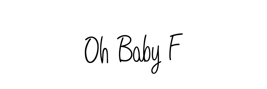 This is the best signature style for the Oh Baby F name. Also you like these signature font (Angelique-Rose-font-FFP). Mix name signature. Oh Baby F signature style 5 images and pictures png
