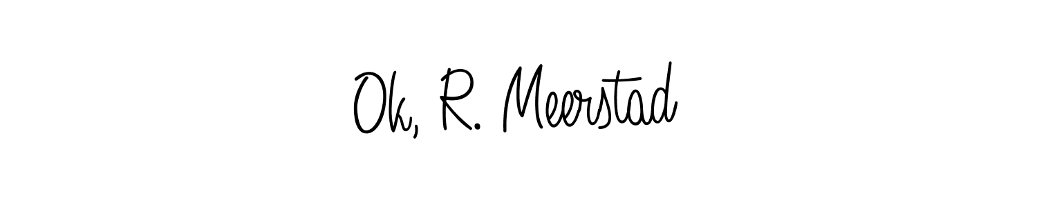 How to make Ok, R. Meerstad signature? Angelique-Rose-font-FFP is a professional autograph style. Create handwritten signature for Ok, R. Meerstad name. Ok, R. Meerstad signature style 5 images and pictures png