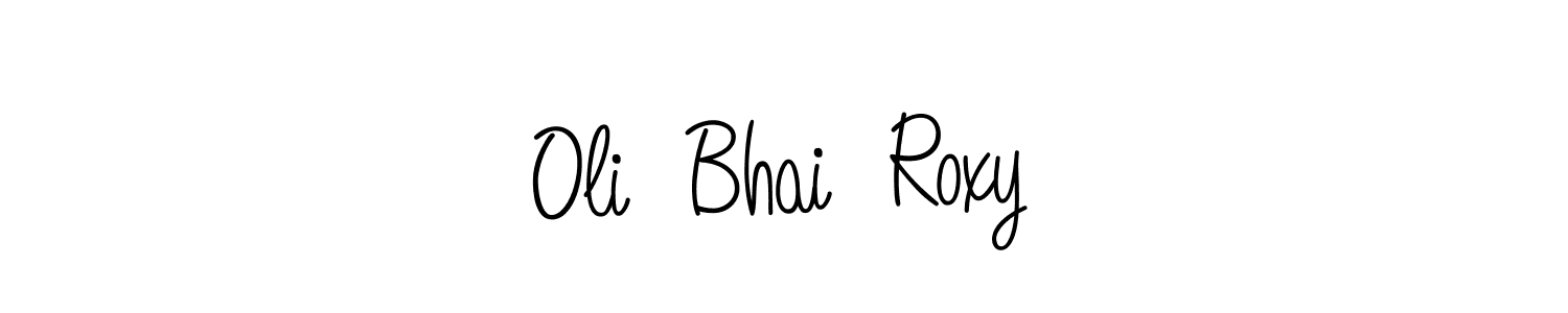 Design your own signature with our free online signature maker. With this signature software, you can create a handwritten (Angelique-Rose-font-FFP) signature for name Oli  Bhai  Roxy. Oli  Bhai  Roxy signature style 5 images and pictures png