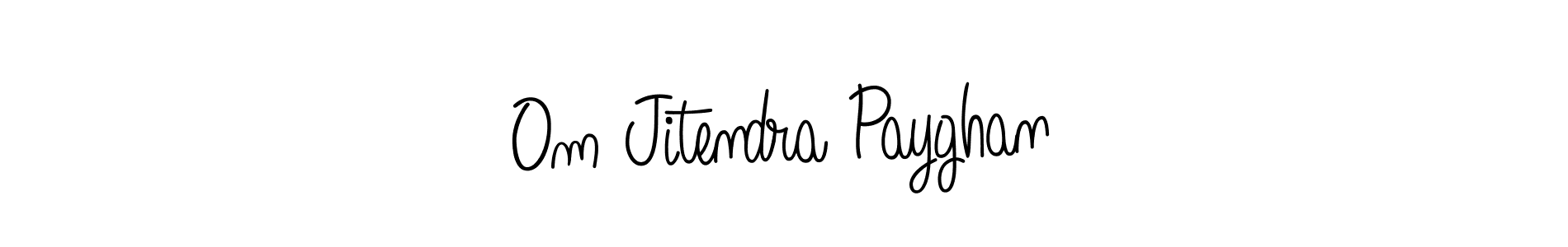 Make a short Om Jitendra Payghan signature style. Manage your documents anywhere anytime using Angelique-Rose-font-FFP. Create and add eSignatures, submit forms, share and send files easily. Om Jitendra Payghan signature style 5 images and pictures png