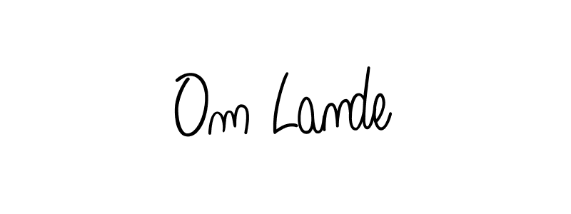 It looks lik you need a new signature style for name Om Lande. Design unique handwritten (Angelique-Rose-font-FFP) signature with our free signature maker in just a few clicks. Om Lande signature style 5 images and pictures png