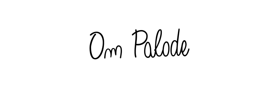 Make a short Om Palode signature style. Manage your documents anywhere anytime using Angelique-Rose-font-FFP. Create and add eSignatures, submit forms, share and send files easily. Om Palode signature style 5 images and pictures png