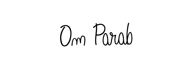 How to make Om Parab name signature. Use Angelique-Rose-font-FFP style for creating short signs online. This is the latest handwritten sign. Om Parab signature style 5 images and pictures png