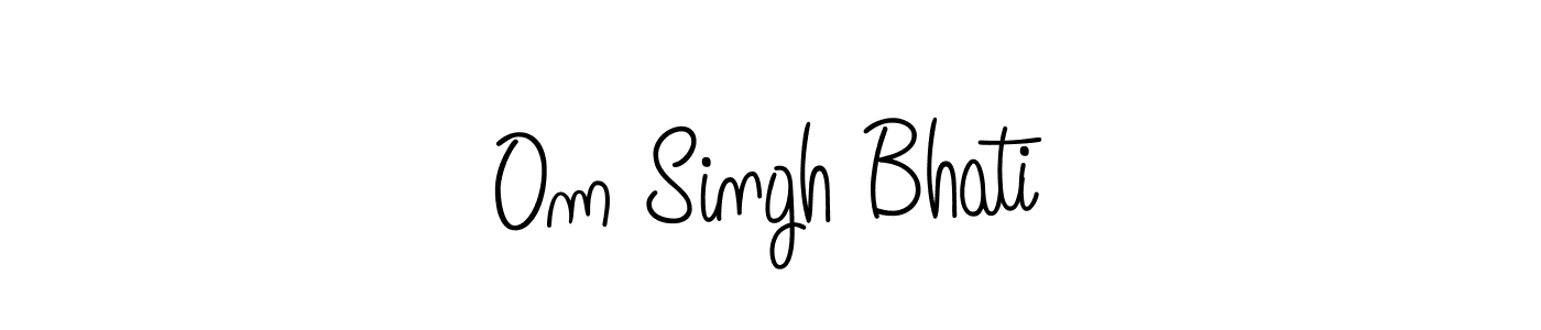 Make a short Om Singh Bhati signature style. Manage your documents anywhere anytime using Angelique-Rose-font-FFP. Create and add eSignatures, submit forms, share and send files easily. Om Singh Bhati signature style 5 images and pictures png