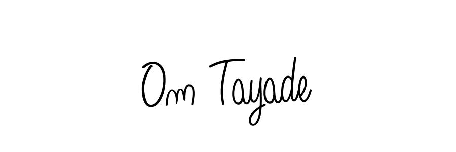 How to make Om Tayade name signature. Use Angelique-Rose-font-FFP style for creating short signs online. This is the latest handwritten sign. Om Tayade signature style 5 images and pictures png