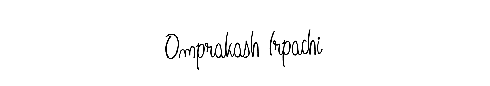 Omprakash Irpachi stylish signature style. Best Handwritten Sign (Angelique-Rose-font-FFP) for my name. Handwritten Signature Collection Ideas for my name Omprakash Irpachi. Omprakash Irpachi signature style 5 images and pictures png