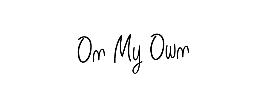 Design your own signature with our free online signature maker. With this signature software, you can create a handwritten (Angelique-Rose-font-FFP) signature for name On My Own. On My Own signature style 5 images and pictures png