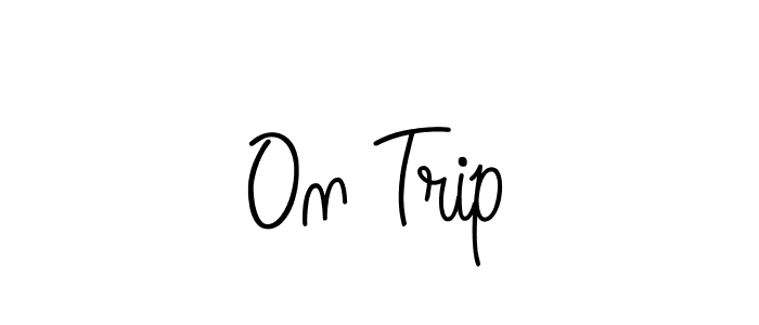 Create a beautiful signature design for name On Trip. With this signature (Angelique-Rose-font-FFP) fonts, you can make a handwritten signature for free. On Trip signature style 5 images and pictures png