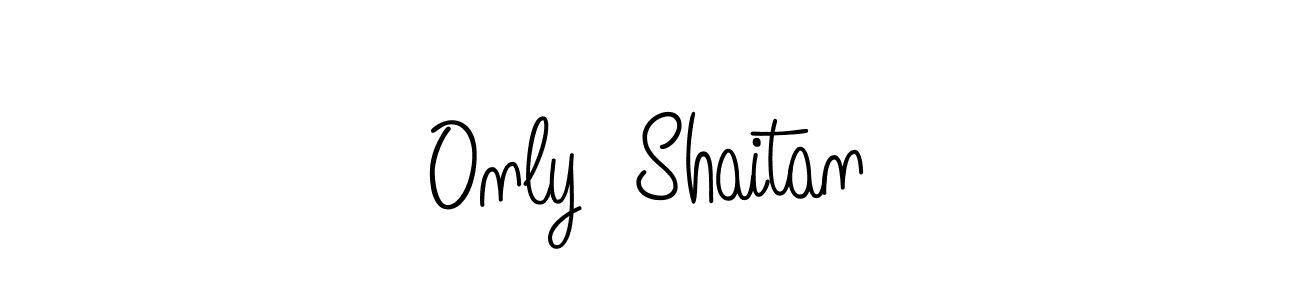 Make a short Only  Shaitan signature style. Manage your documents anywhere anytime using Angelique-Rose-font-FFP. Create and add eSignatures, submit forms, share and send files easily. Only  Shaitan signature style 5 images and pictures png