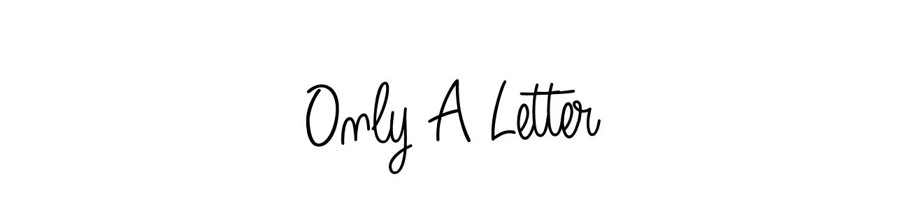 Use a signature maker to create a handwritten signature online. With this signature software, you can design (Angelique-Rose-font-FFP) your own signature for name Only A Letter. Only A Letter signature style 5 images and pictures png