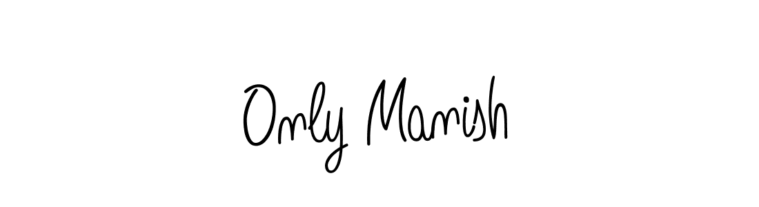 Make a beautiful signature design for name Only Manish. Use this online signature maker to create a handwritten signature for free. Only Manish signature style 5 images and pictures png