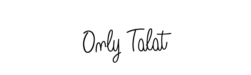 Design your own signature with our free online signature maker. With this signature software, you can create a handwritten (Angelique-Rose-font-FFP) signature for name Only Talat. Only Talat signature style 5 images and pictures png