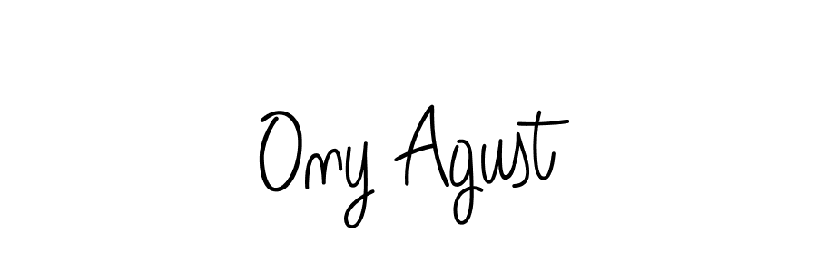 Make a short Ony Agust signature style. Manage your documents anywhere anytime using Angelique-Rose-font-FFP. Create and add eSignatures, submit forms, share and send files easily. Ony Agust signature style 5 images and pictures png