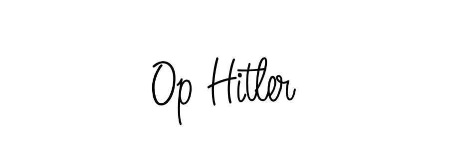 How to make Op Hitler name signature. Use Angelique-Rose-font-FFP style for creating short signs online. This is the latest handwritten sign. Op Hitler signature style 5 images and pictures png