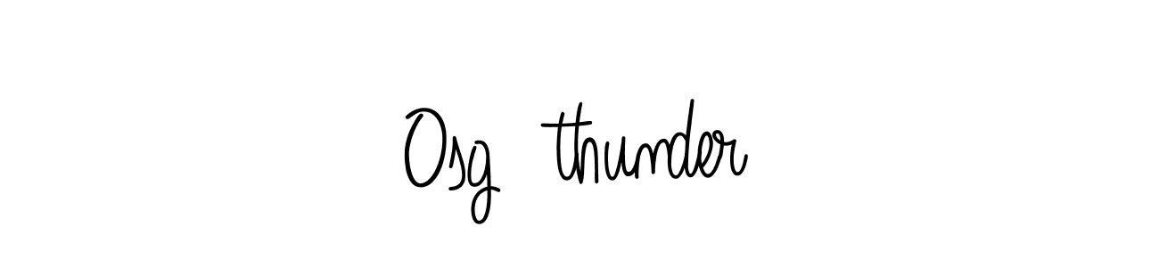 Osg乄thunder stylish signature style. Best Handwritten Sign (Angelique-Rose-font-FFP) for my name. Handwritten Signature Collection Ideas for my name Osg乄thunder. Osg乄thunder signature style 5 images and pictures png