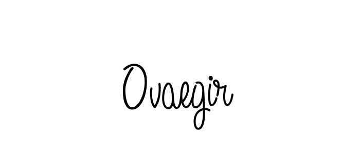 Make a beautiful signature design for name Ovaegir. Use this online signature maker to create a handwritten signature for free. Ovaegir signature style 5 images and pictures png